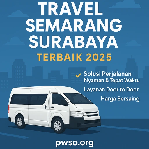 Travel Semarang Surabaya Terbaik 2025, Berangkat Setiap Hari